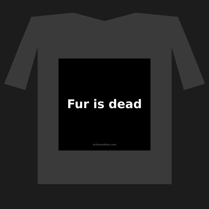 Fur is dead
