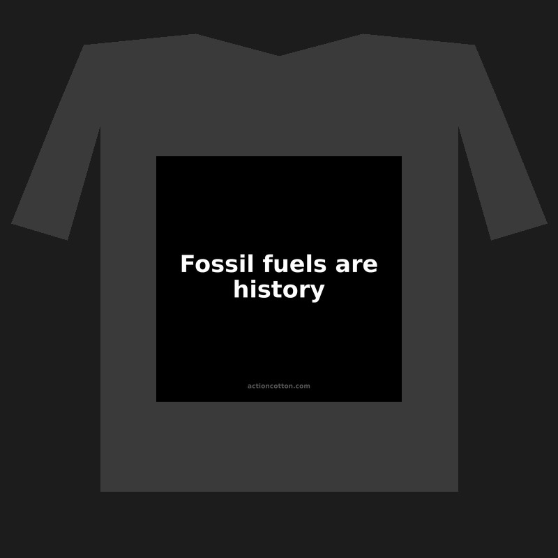 Fossil fuels are history