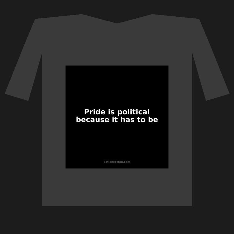 Pride is political because it has to be