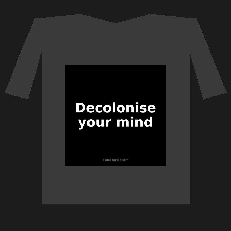 Decolonise your mind