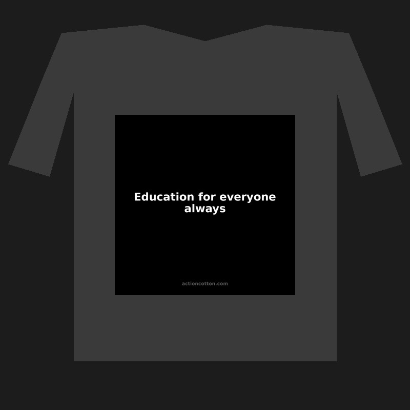 Education for everyone always