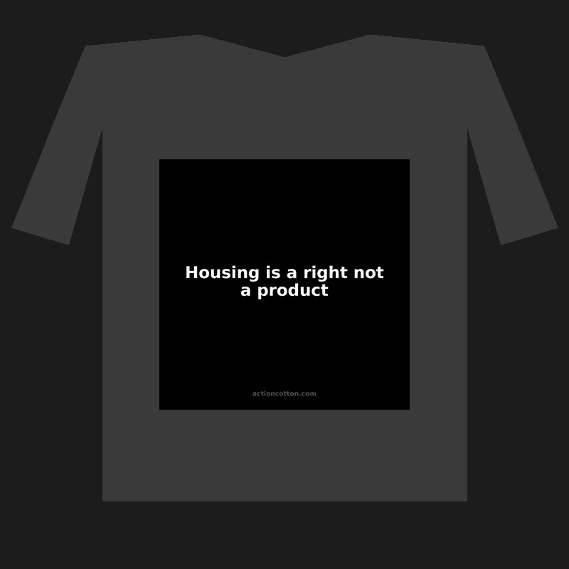 Housing is a right not a product