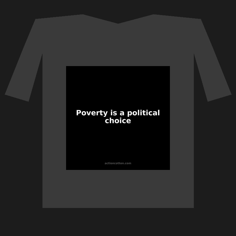 Poverty is a political choice