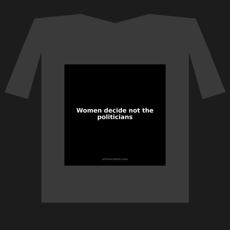 Women decide not the politicians