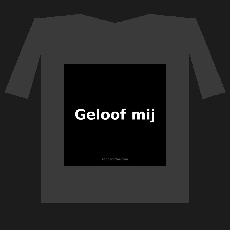 Geloof mij